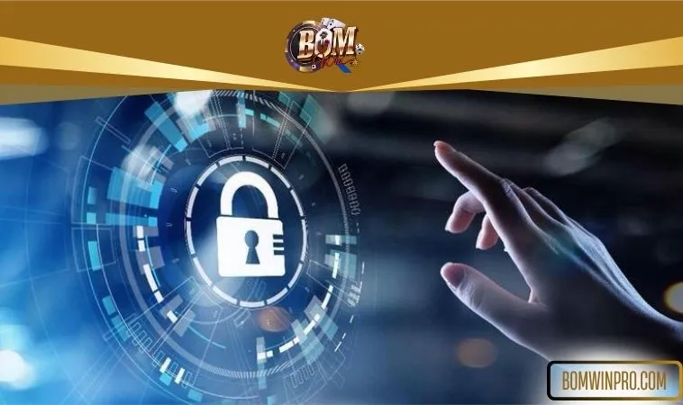 Chính sách bảo mật bomwinpro.com: Công tâm hiếm có